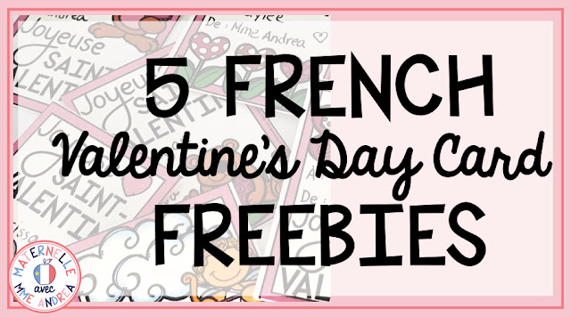 5 different French Valentine's Day card freebies - lots of choices for you to print and give to your students this Valentine's Day!