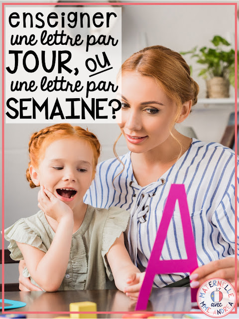 Which is better - teaching a letter a day or a letter a week in maternelle? Read all about one maternelle teacher's opinion and what has worked best for her in this blog post!