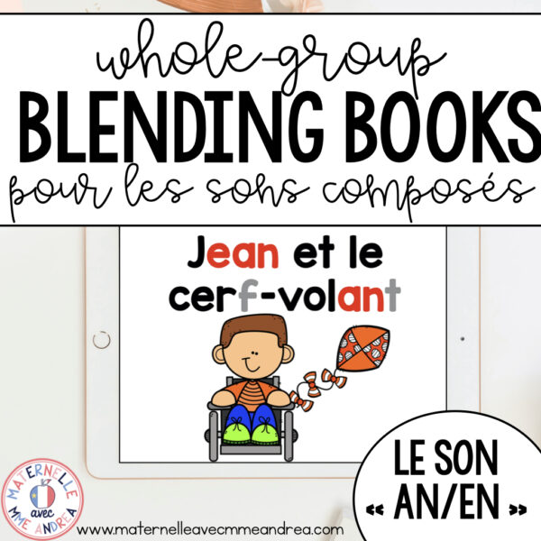 le son AN/EN – FRENCH Whole-Group SON COMPOSÉ Blending Book – Digital and Printable