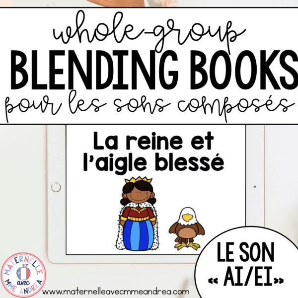 le son AI / EI – FRENCH Whole-Group SON COMPOSÉ Blending Book – Digital and Printable