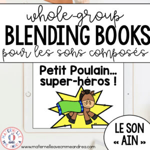 le son AIN– FRENCH Whole-Group SON COMPOSÉ Blending Book – Digital and Printable