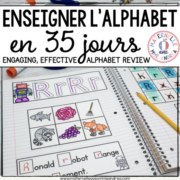 FRENCH Alphabet Activities to Teach/Review The Alphabet in 35 Days - Enseigner l'alphabet en 35 jours