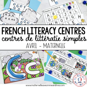 April French Literacy Centres - Centres de littératie (avril - MATERNELLE)