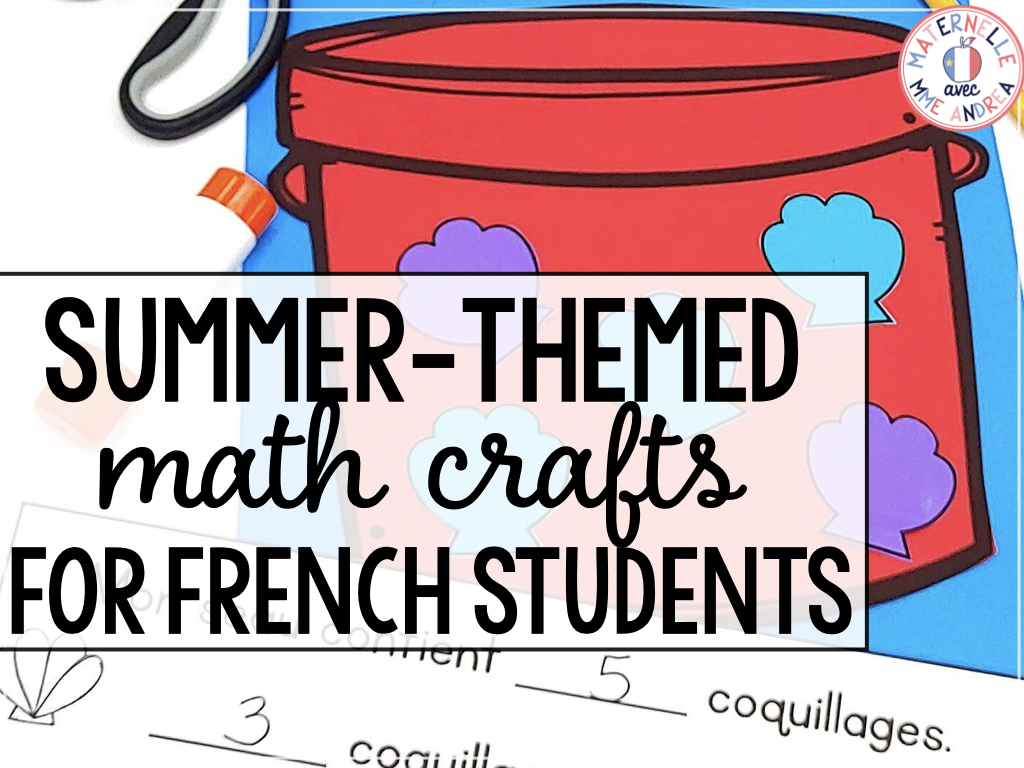 Looking for a fun, engaging summer math activities and crafts for your French primary students this summer? These summer math crafts will help your students practice addition and subtraction in a hands-on way.