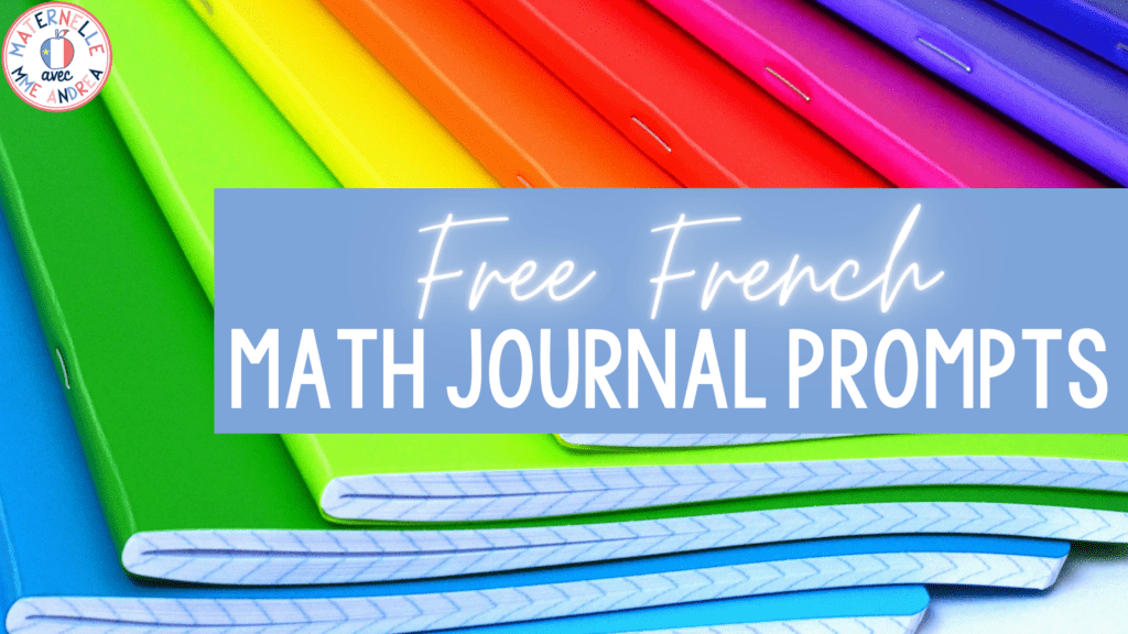 Curious about my daily afternoon routine in a French first grade classroom? Check out this blog post to see what we do, and get your hands on a FREE set of French math journal prompts!